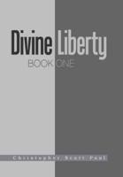 Divine Liberty: Book One