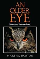 An Older Eye: Poems and Commentary