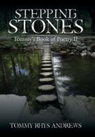 Stepping Stones: Tommy's Book of Poetry II