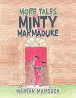 More Tales of Minty and Marmaduke