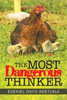 The Most Dangerous Thinker