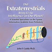 Did Extraterrestrials Bring Us to Intelligence on Our Planet?