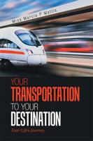 Your Transportation to Your Destination