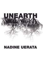 Unearth: Uncovering the Truth