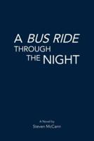A Bus Ride Through the Night