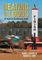 Beating the Odds: 82 Years at the Kentucky Derby