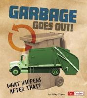 Garbage Goes Out!