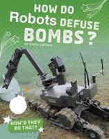 How Do Robots Diffuse Bombs?