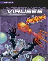 Graphic Science: Understanding Viruses With Max Axiom, Super Scientist