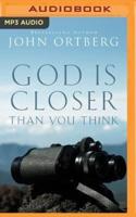 God Is Closer Than You Think