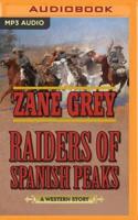 Raiders of Spanish Peaks