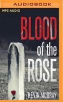 Blood of the Rose