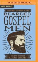 Bearded Gospel Men