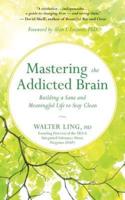 Mastering the Addicted Brain