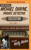 Michael Shayne, Private Detective, Collection 1