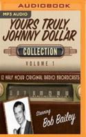 Yours Truly, Johnny Dollar, Collection 1