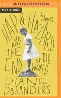 Hap and Hazard and the End of the World