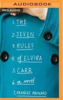 The Seven Imperfect Rules of Elvira Carr