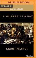 La Guerra Y La Paz (War and Peace)