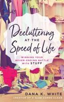 Decluttering at the Speed of Life