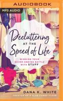 Decluttering at the Speed of Life