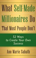 What Self-Made Millionaires Do That Most People Don't