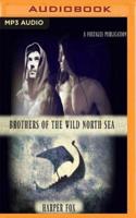 Brothers of the Wild North Sea
