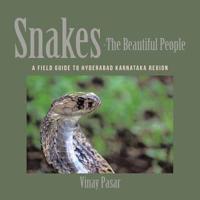 Snakes-The Beautiful People: A Field Guide to Hyderabad Karnataka Region