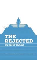 The Rejected