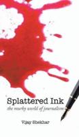 Splattered Ink: The Murky World of Journalism