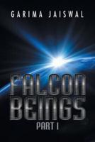 Falcon Beings: Part 1