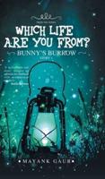 Which Life Are You From?: Story 1-Bunny's Burrow