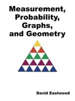 Measurement, Probability, Graphs, and Geometry