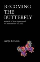 Becoming the Butterfly