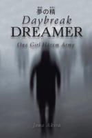 Daybreak Dreamer: One Girl Harem Army