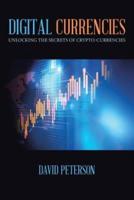 Digital Currencies: Unlocking the Secrets of Crypto-Currencies