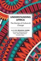 Understanding Africa: The Stories of Culture & Change