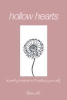 Hollow Hearts: A Poetry Book About Healing Yourself