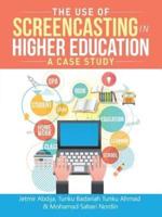 The Use of Screencasting in Higher Education: A Case Study