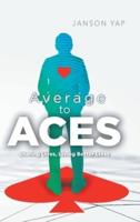 Average to Aces: Sharing Lives, Living Better Lives