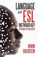Language and Esl Methodology: A Unique Perspective