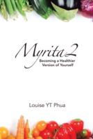 Myrita2: Becoming a Healthier  Version of Yourself