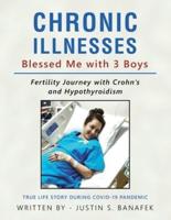 Chronic Illnesses Blessed Me with 3 Boys: Fertility Journey with Crohn's and Hypothyroidism