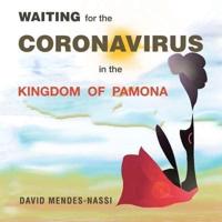Waiting  for the Coronavirus                                          in the Kingdom  of  Pamona: Covid-19 Pandemic - Mutations, Variants and Vaccines