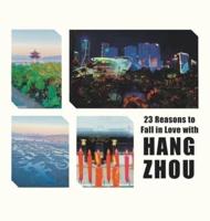 23 Reasons to Fall in Love with Hangzhou