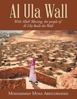 Al Ula Wall: With Allah' Blessing, the People of Al Ula Built the Wall