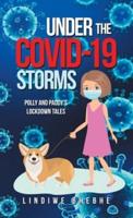 Under the Covid-19 Storms: Polly and Paddy's Lockdown Tales