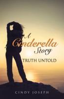 A Cinderella Story -Truth Untold