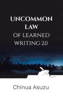 Uncommon Law of Learned Writing 2.0