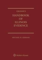 Graham's Handbook of Illinois Evidence: 2019 Edition